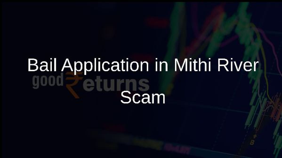 Bail Application in Mithi River Scam