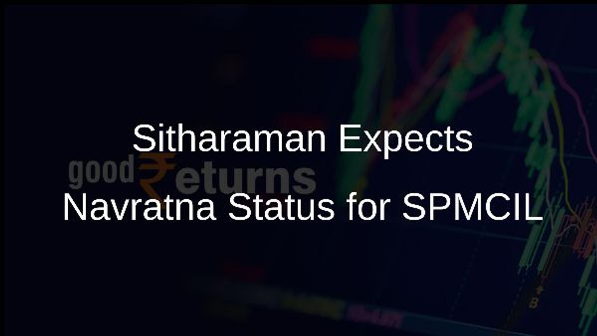 Sitharaman Expects Navratna Status for SPMCIL