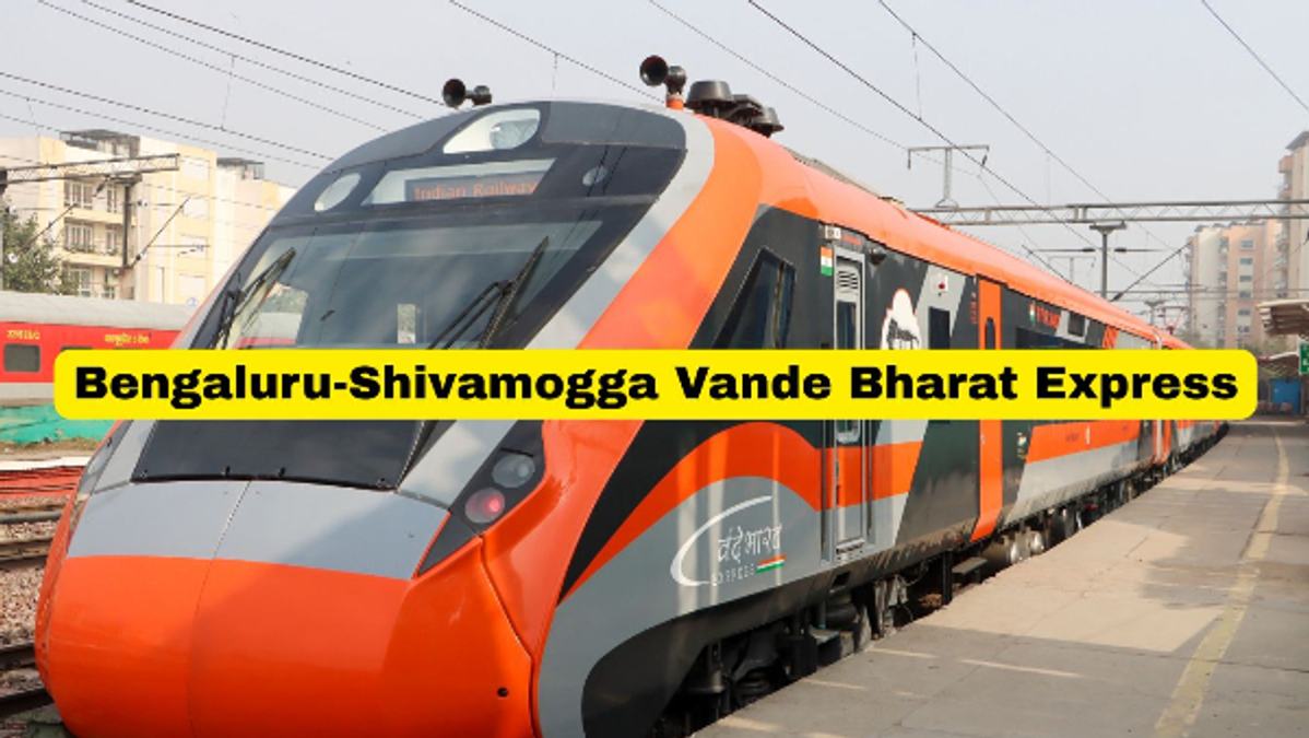 Bengaluru to Shivamogga Vande Bharat Expres