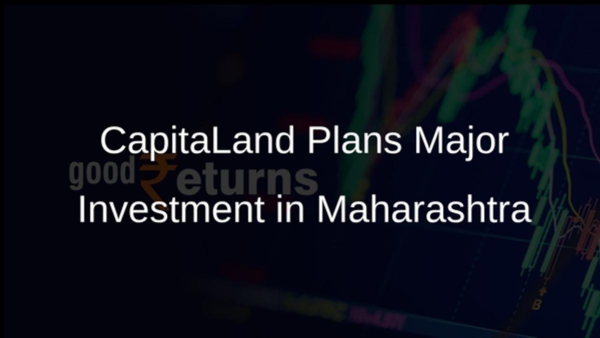 CapitaLand Plans Major Investment in Maharashtra