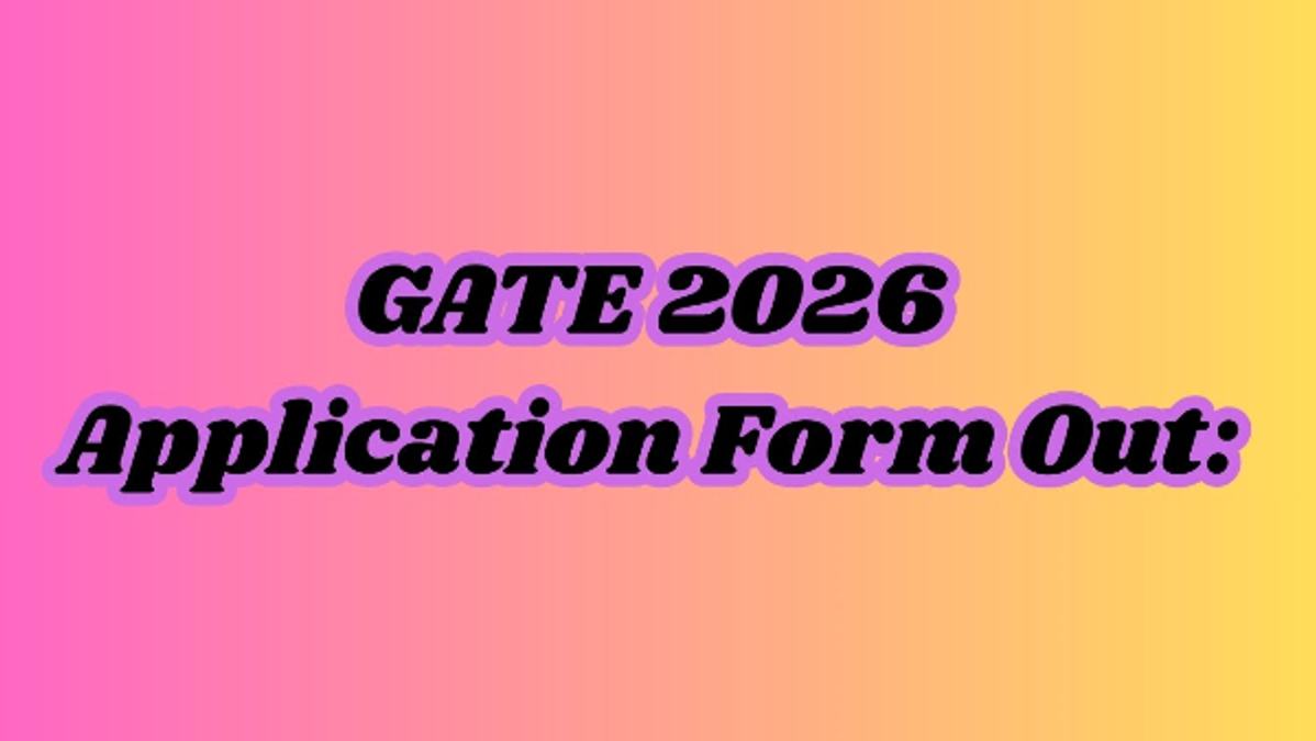 GATE 2026 Application Form Out  How to Register Online  Fees  Eligibility  amp amp  Documents Required
