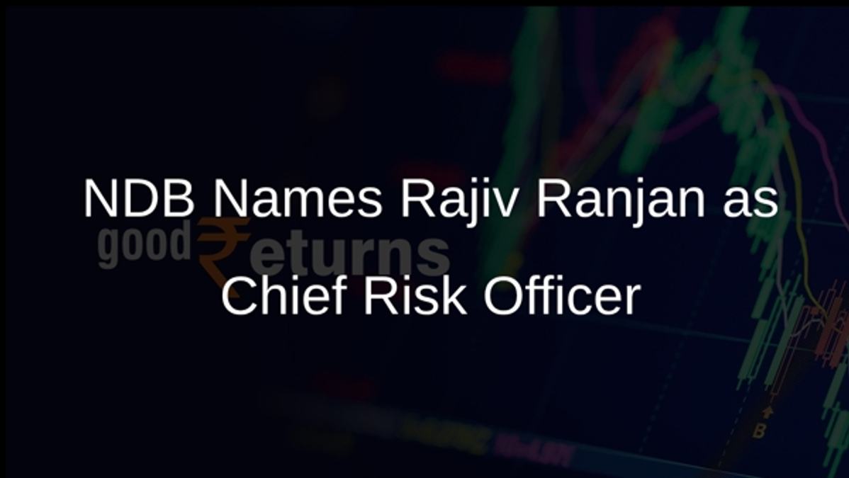 NDB Names Rajiv Ranjan as Chief Risk Officer