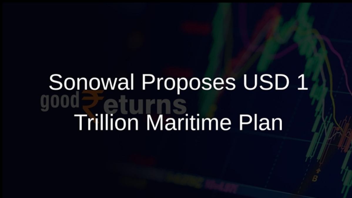 Sonowal Proposes USD 1 Trillion Maritime Plan