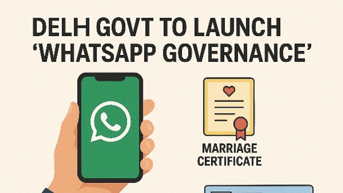 WhatsApp Governance  in Delhi Soon  Apply For Marriage Certificates  Driving Licences  amp amp  More Anytime 24x7
