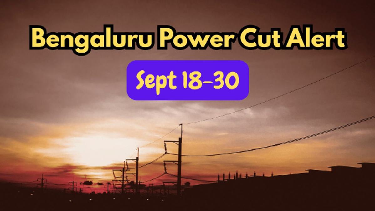 Bengaluru Power Cut Alert  BESCOM Confirms 15 Days of Electricity Outage from Sept 18-30 In These Areas