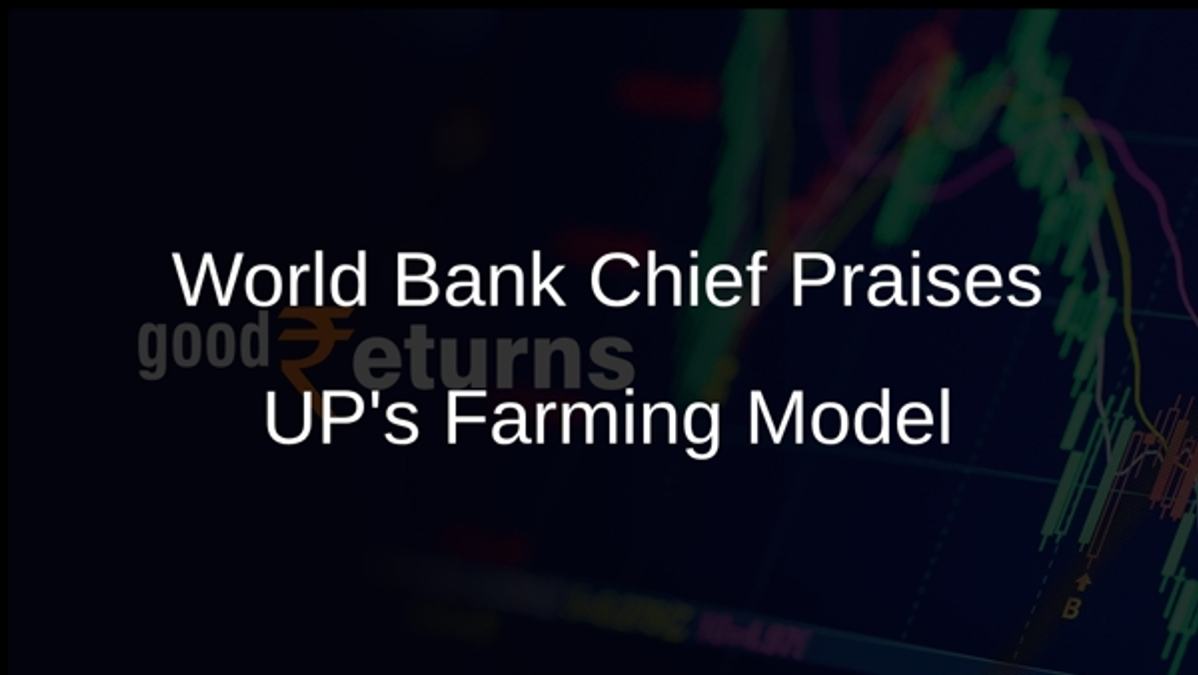 World Bank Chief Praises UPs Farming Model