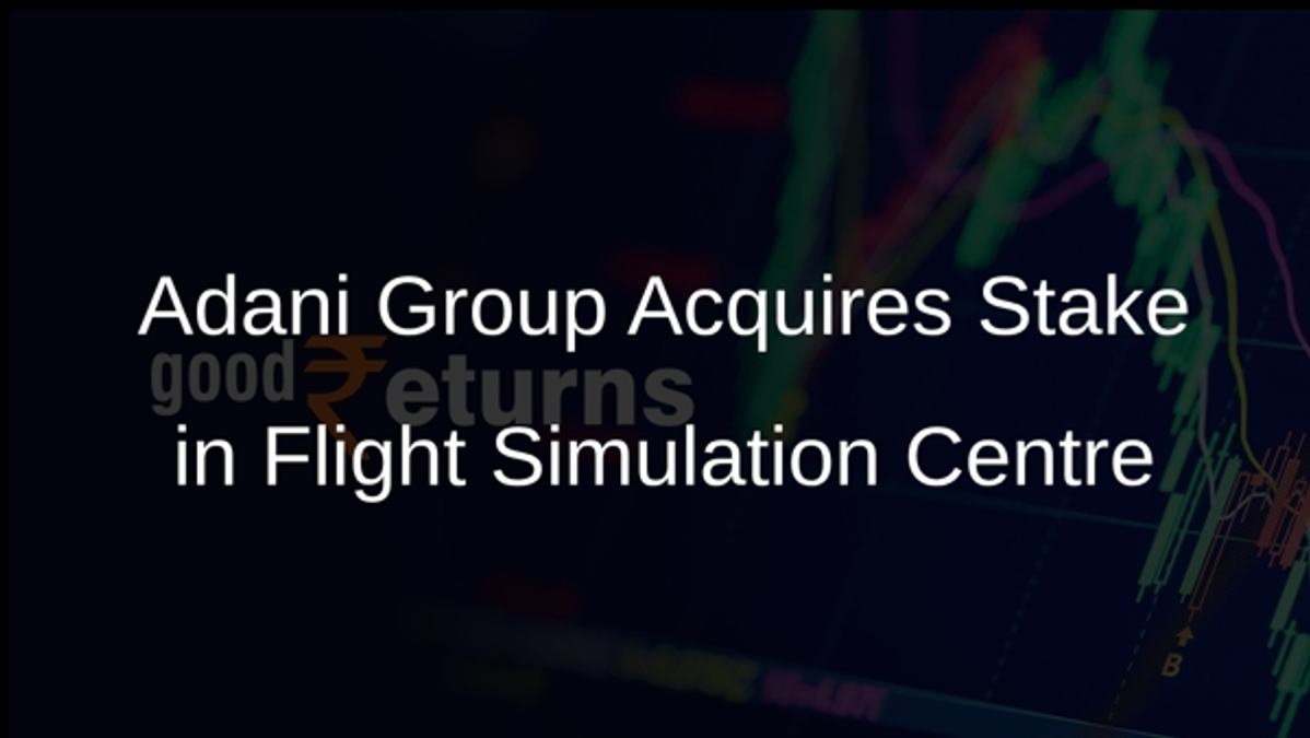 Adani Group Acquires Stake in Flight Simulation Centre