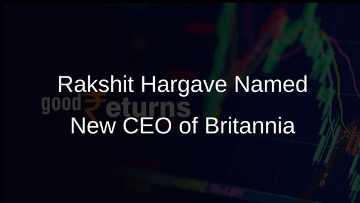 Rakshit Hargave Named New CEO of Britannia
