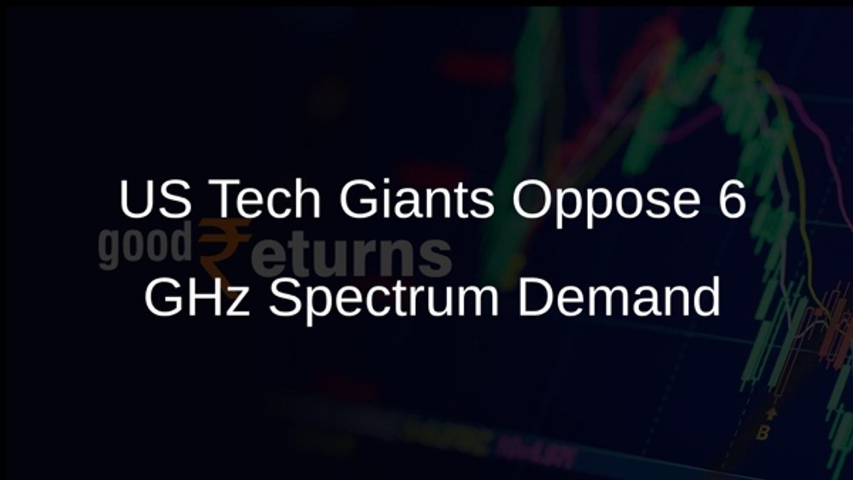 US Tech Giants Oppose 6 GHz Spectrum Demand