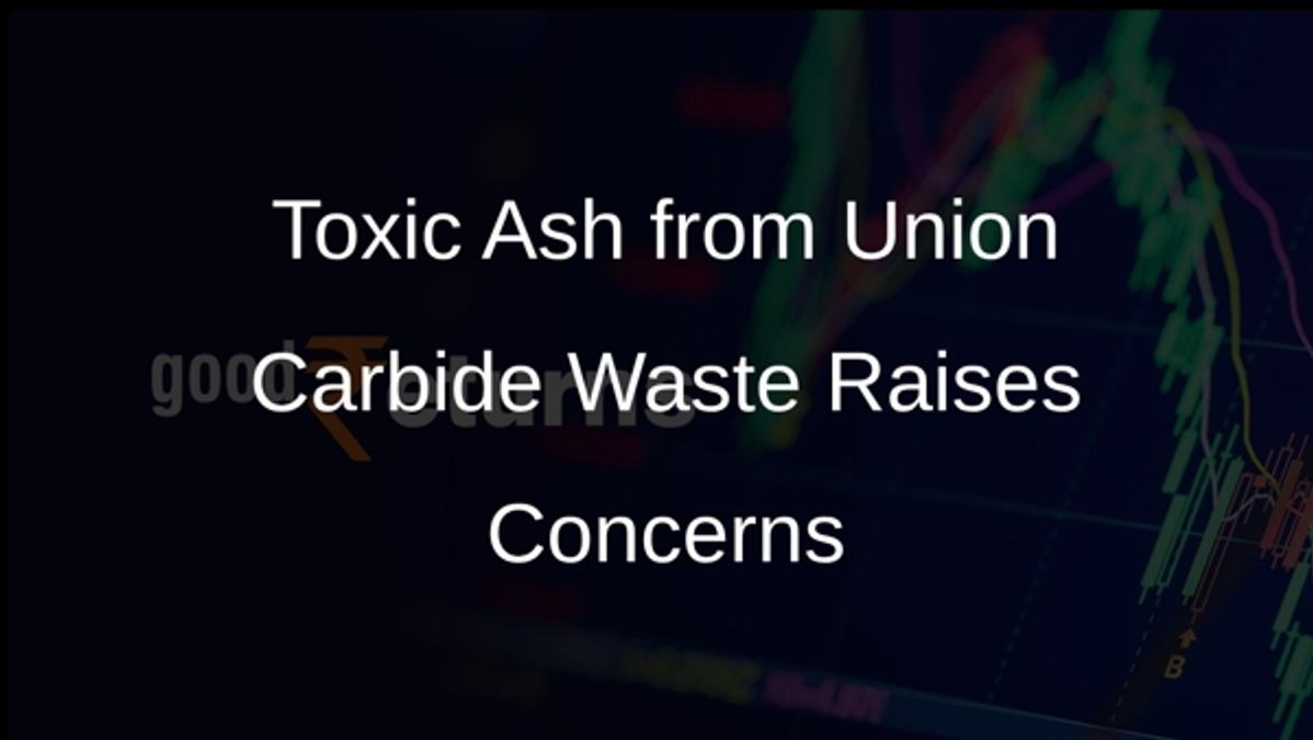 Toxic Ash from Union Carbide Waste Raises Concerns