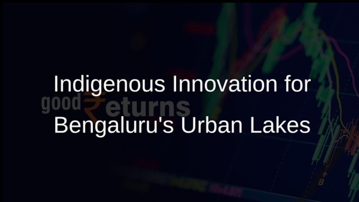 Indigenous Innovation for Bengalurus Urban Lakes