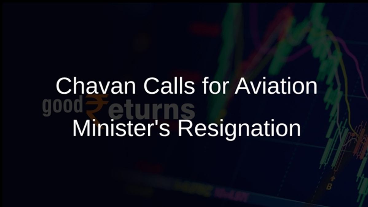 Chavan Calls for Aviation Ministers Resignation