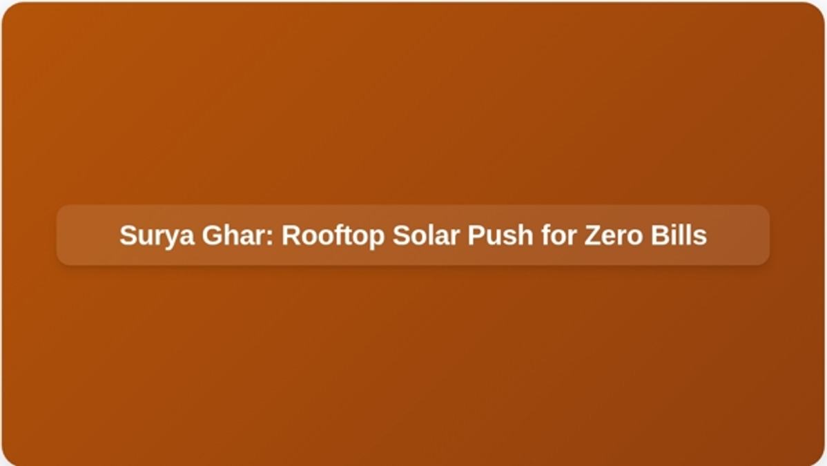 Surya Ghar  Rooftop Solar Push for Zero Bills