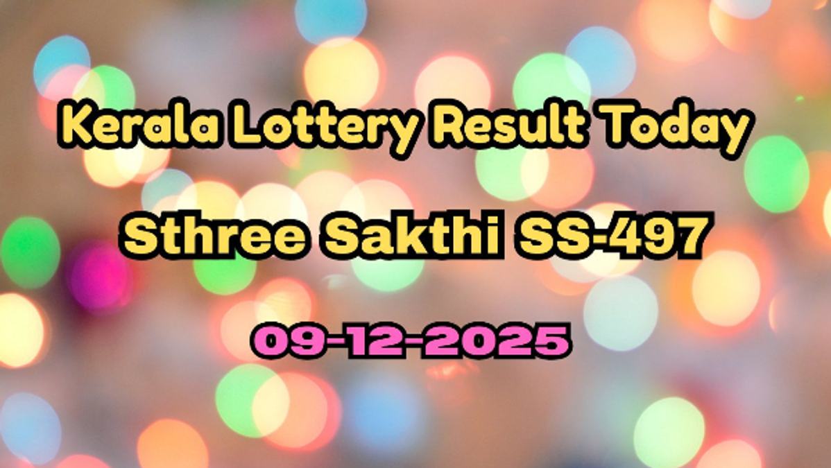 Kerala Lottery Result Today  09 12 2025  Sthree Sakthi SS-497 Draw Out  Check Winning Numbers Now