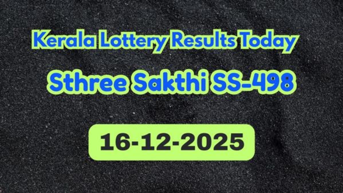 Kerala Lottery Result Today  DEC 16  Sthree Sakthi SS-498 Winning Numbers OUT  First Prize Rs  1 Crore  Check Full List