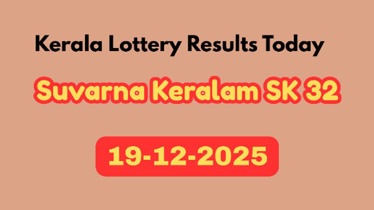 Kerala Lottery Result Today  19 Dec  Suvarna Keralam SK 32 Results DECLARED  Check Prize List  amp amp  How to Claim