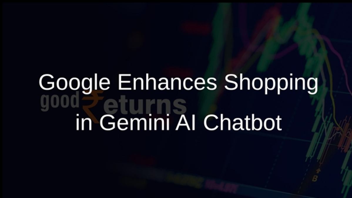 Google Enhances Shopping in Gemini AI Chatbot