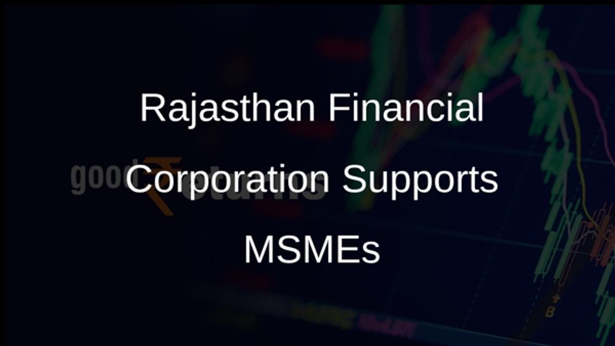 Rajasthan Financial Corporation Supports MSMEs