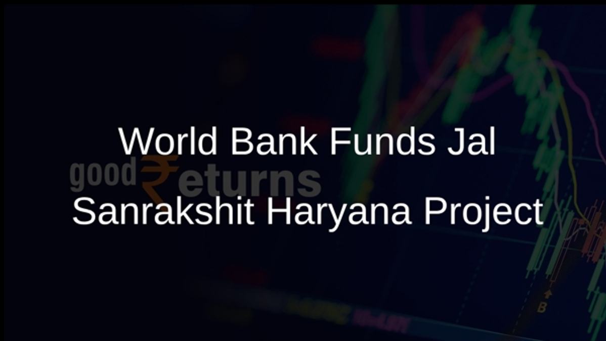 World Bank Funds Jal Sanrakshit Haryana Project