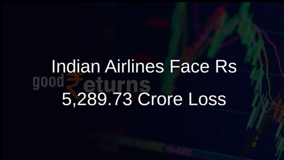 Indian Airlines Face Rs 5,289.73 Crore Loss
