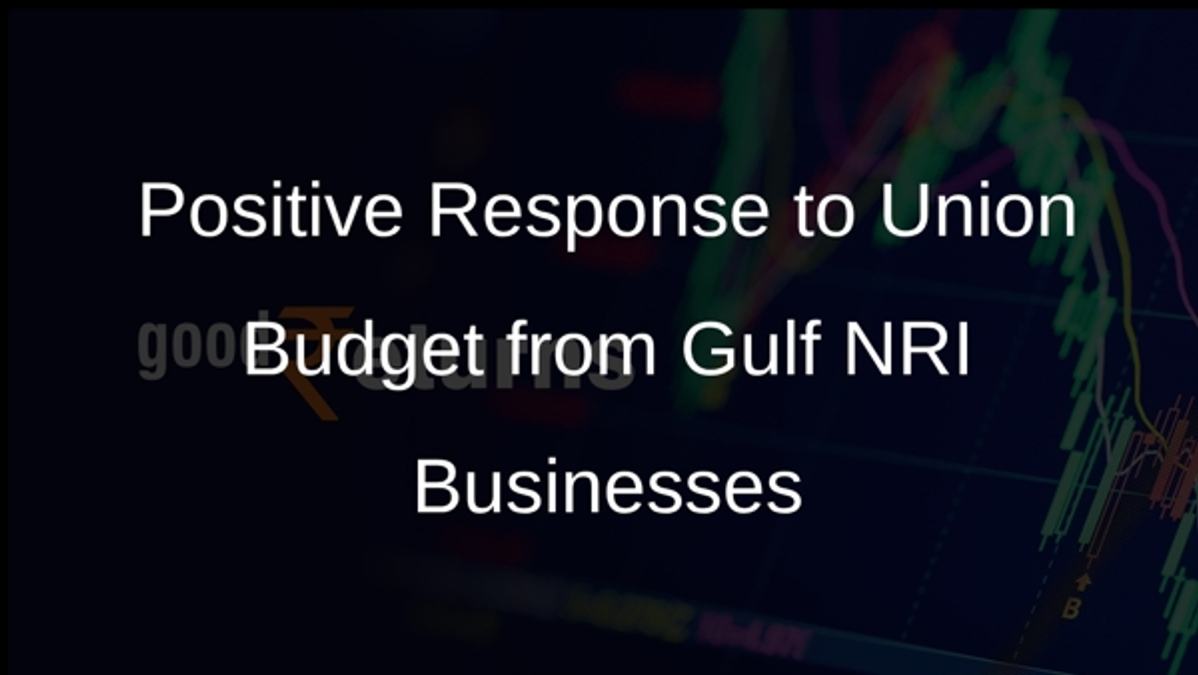 Positive Response to Union Budget from Gulf NRI Businesses