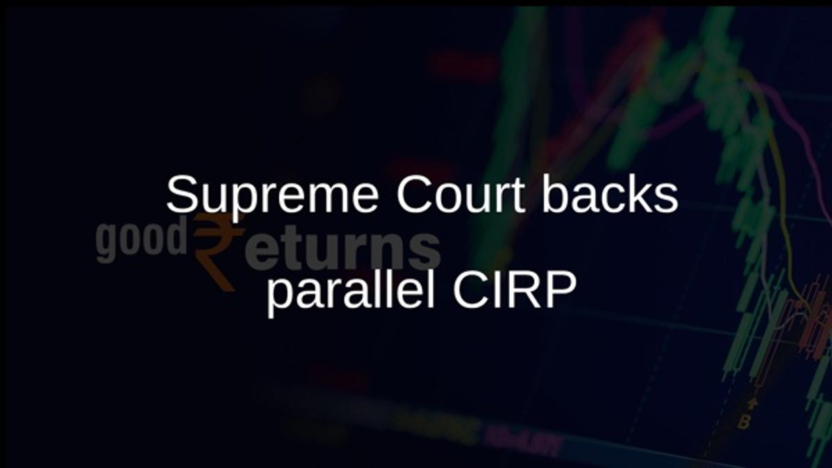 Supreme Court backs parallel CIRP