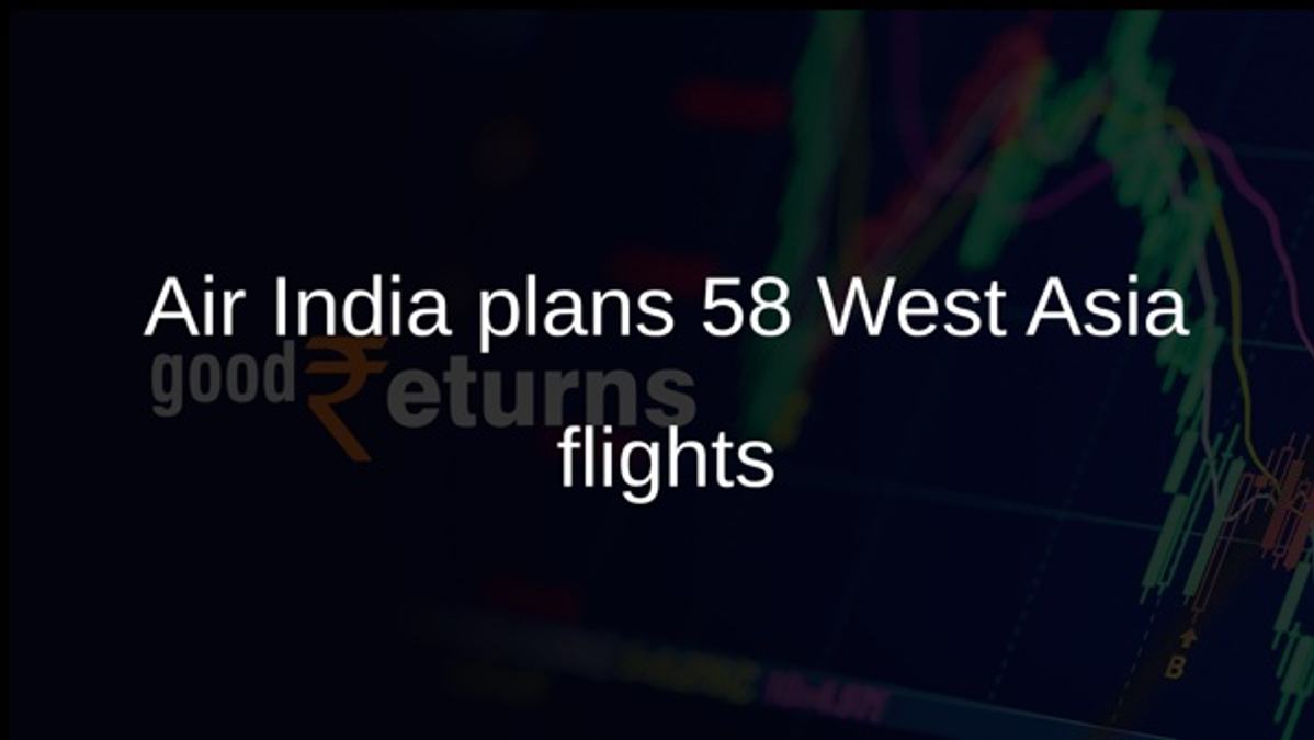 Air India plans 58 West Asia flights