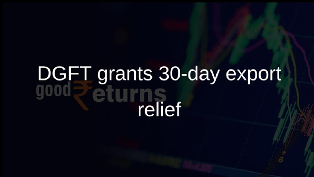 DGFT grants 30-day export relief