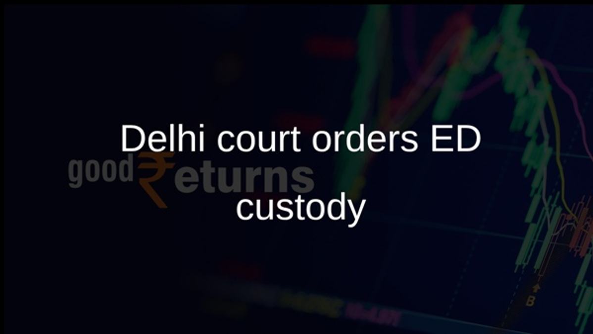 Delhi court orders ED custody