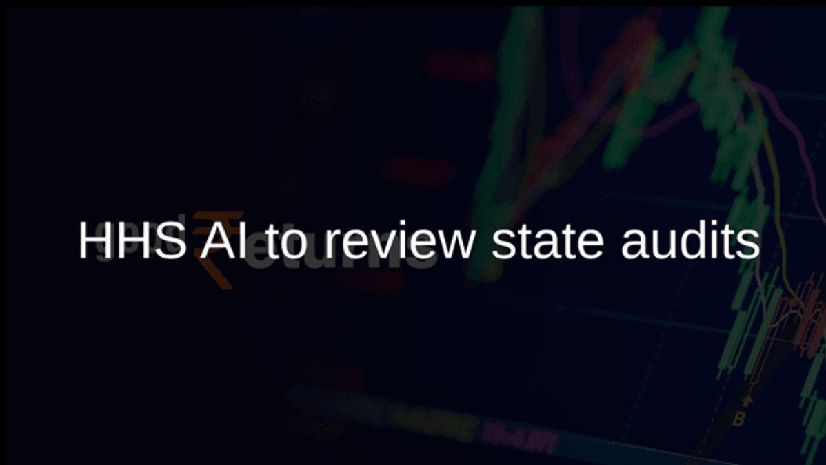 HHS AI to review state audits