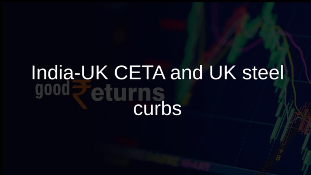 India-UK CETA and UK steel curbs