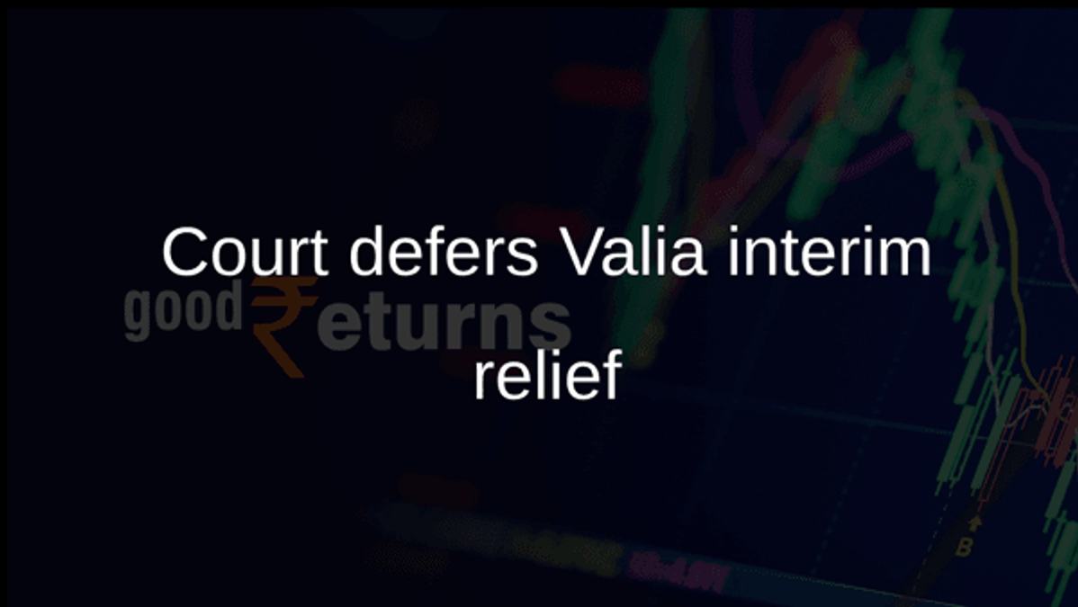 Court defers Valia interim relief