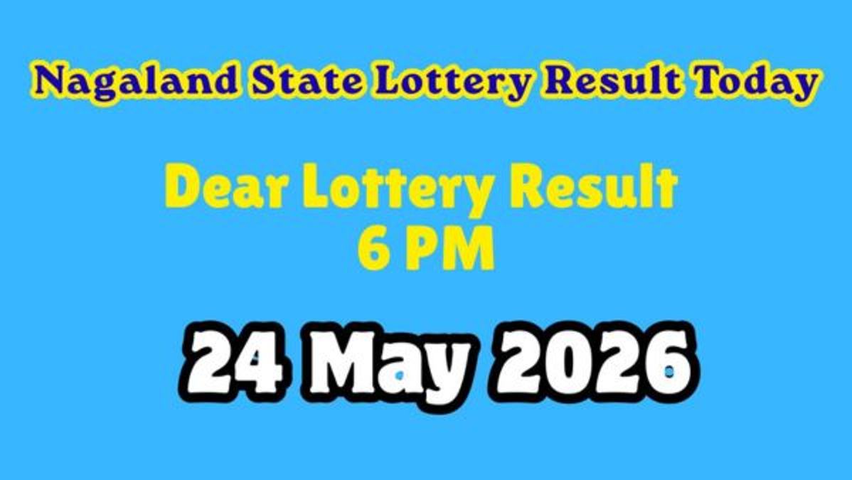 Nagaland Lottery Dear Day Sunday 6 PM Result Today  May 24  2026 LIVE  Check Prize Details  amp amp  Claim Process
