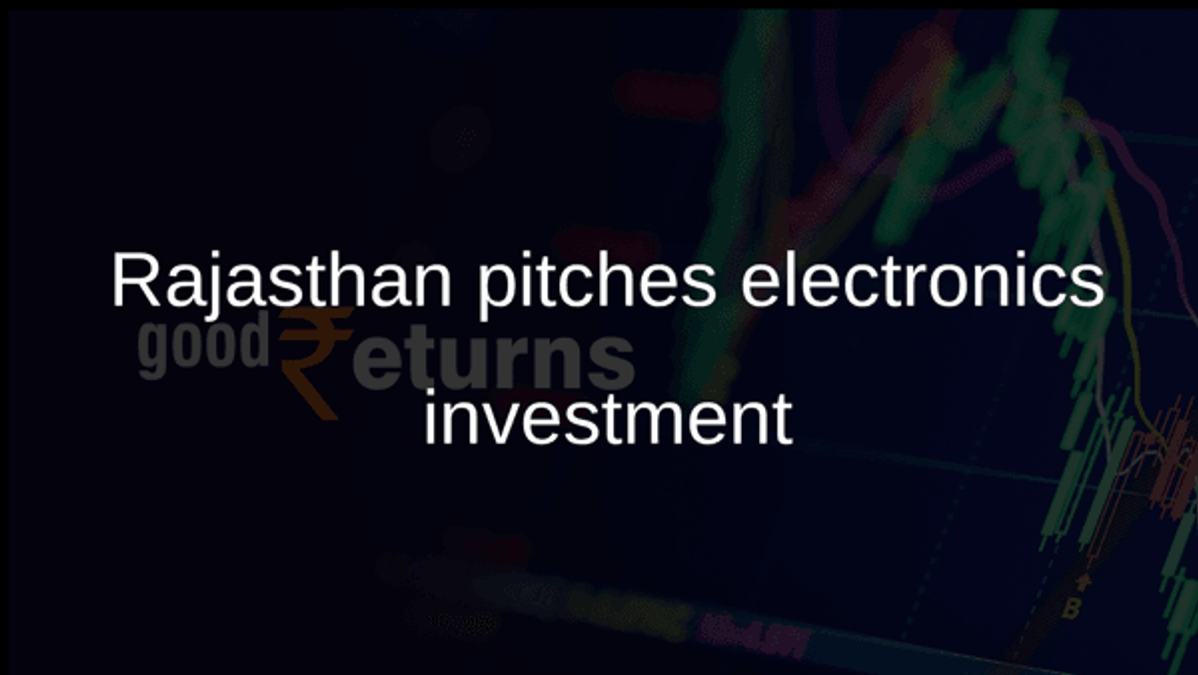 Rajasthan pitches electronics investment