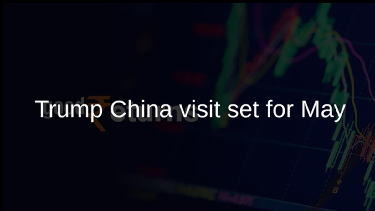 Trump China visit set for May