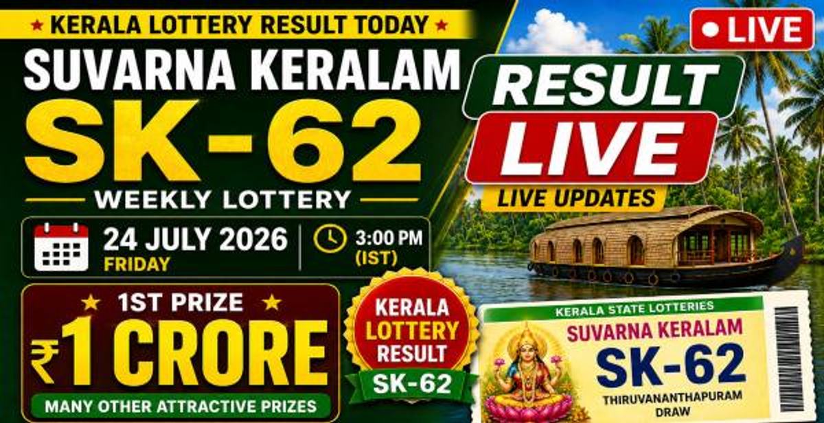 Kerala Lottery Result Today  24 07 2026 LIVE  Suvarna Keralam SK-62