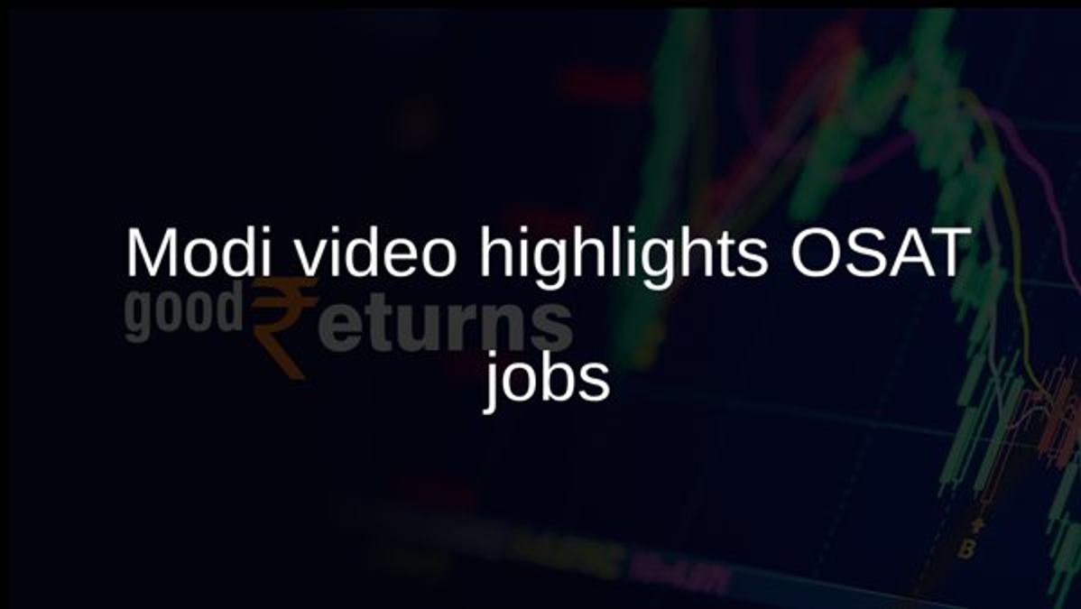 Modi video highlights OSAT jobs