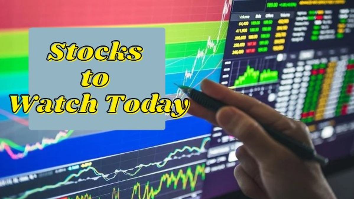 Stocks To Watch Today