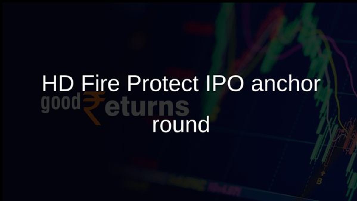 HD Fire Protect IPO anchor round