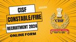 CISF New Vacancy 2024: सेंट्रल आर्म्ड फोर्स में निकली वैकेंसी, 1000 पदों पर होगी भर्ती, ऐसे करें अप्लाई