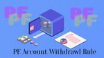 PF withdraw rule: कब-कब निकाल सकते हैं PF के पैसे, जानें स्टेप-बॉय-स्टेप प्रोसेस