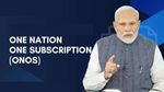क्या है One Nation One Subscription Scheme, यहां पढ़ें सारी डिटेल