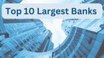 Year Ender 2024: ये है दुनिया के टॉप 10 सबसे बड़े बैंक, लिस्ट में शामिल में हैं अमेरिका से कनाडा तक के बैंक
