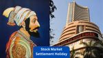 Shivaji Maharaj Jayanti: शेयर बाजार में आज नहीं कर पाएंगे ये काम, फटाफट जान लें पूरी बात