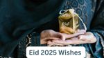 Eid Mubarak 2025 Wishes: ईद पर इन 10 संदेशों के साथ दें मुबारकबाद, त्यौहार बन जाएगा बेहद खास