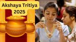 Akshaya Tritiya 2025: कब है अक्षय तृतीया? नोट कर लें शुभ मूहुर्त, सोने की खरीदारी के समय ध्यान रखें ये बातें