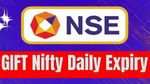 NSE का बड़ा फैसला! GIFT Nifty पर डेली एक्सपायरी की शुरुआत - इस दिन से होगा लागू