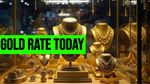Gold Rate Today : रिकॉर्ड ऊंचाई पर सोने का भाव, देश में फिर इतना बढ़ा गोल्ड रेट - जानें 22 कैरेट की कीमत