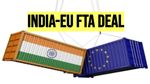 भारत-EU में फ्री ट्रेड एग्रीमेंट जल्द! ट्रेड डील को लेकर 14वें दौर की बातचीत में लग सकती है मुहर