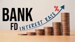 FD Interest Rate: इन 7 बैंकों में लॉन्गटर्म निवेश पर मिलता है तगड़ा ब्याज - आपने लिस्ट देखा क्या?